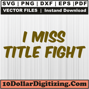 I-Miss-Title-Fight-Svg