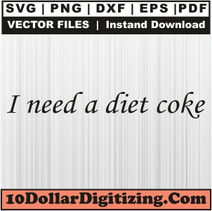 I-Need-A-Diet-Coke-Svg