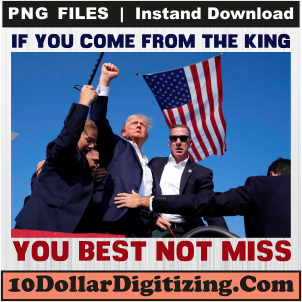 If-You-Come-From-The-King-You-Best-Not-Miss-Trump-Png