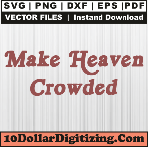 Make-Heaven-Crowded-Svg