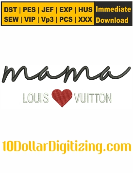 Mama-Louis-Vuitton-Embroidery-Design