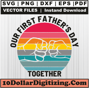 Our-First-Fathers-Day-Together-Svg-Png