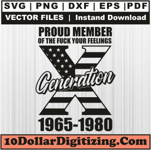 Proud-Member-of-The-Fuck-Your-Feelings-Generation-X-Svg