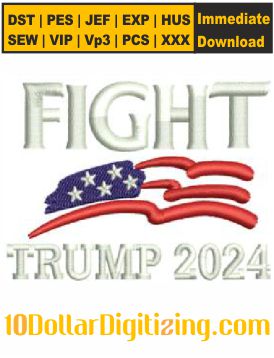 Fight-Trump-2024-Embroidery-Design