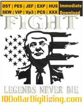 Trump-Fight-Legends-Embroidery-Design