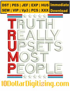 Trump-Truth-Really-Upsets-Most-People-Embroidery-Design