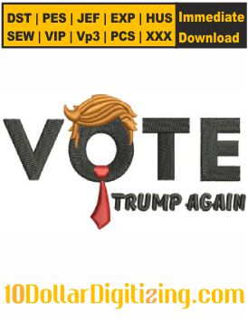 Vote-Trump-Again-Embroidery-Design
